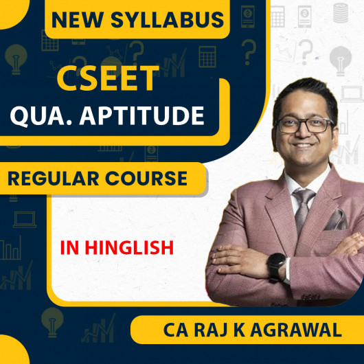  CA Raj K Agrawal Quantitative Aptitude regular online course for CSEET Paper 4 B 