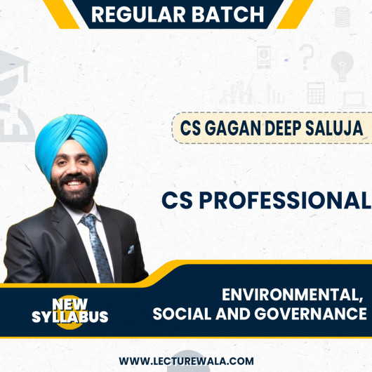 CS Professional Environmental, Social and Governance Recording Regular Course By CS GD SALUJA : Google Drive