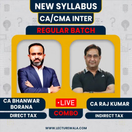CA/CMA Inter Group 1 Combo DT &amp; IDT Regular Batch By CA Bhanwar Borana &amp; CA Raj Kumar : Live Online Classes 
