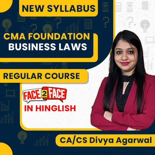 CA/CS Divya Agarwal Business Law Face To Face Regular Online Combo Classes For CMA Foundation CA/CS Divya Agarwal Business Law Face To Face Regular Online Combo Classes For CMA Foundation