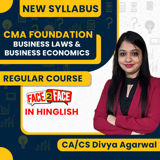 CA/CS Divya Agarwal Business law And Economics, Face To Face Regular Online Combo Classes For CMA Foundation