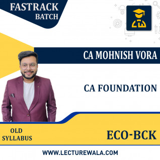 CA Foundation Old Syllabus Economics BCK Yalgaar Fastrack Batch By CA Monish Vora : Online Classes