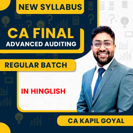 CA Kapil Goyal Advanced Auditing Regular Live Classes For CA final