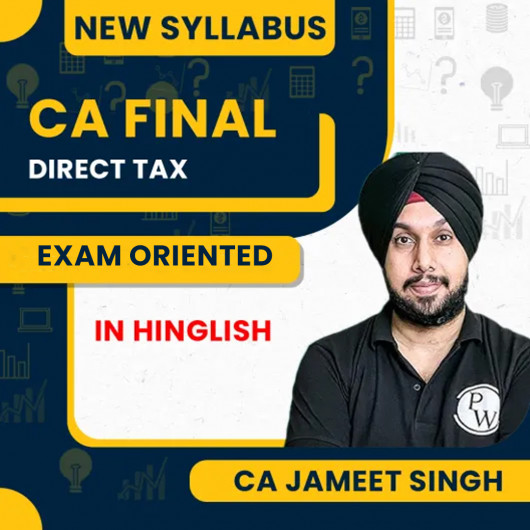 CA Final Direct Tax Exam Oriented Batch by CA Jasmeet Singh For May / Sep 2026 : Online Classees CA Final Direct Tax Exam Oriented Batch by CA Jasmeet Singh For May / Sep 2026 : Online Classees