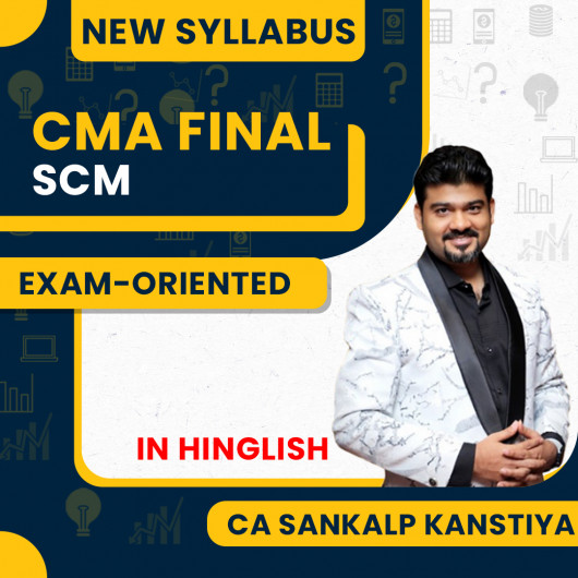 CA Sankalp Kanstiya SCM Exam Oriented Online Classes For CMA Final