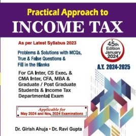 Dr. Girish Ahuja &amp; Dr. Ravi Gupta Practical Approach To Income Tax For CA Inter: Study Material