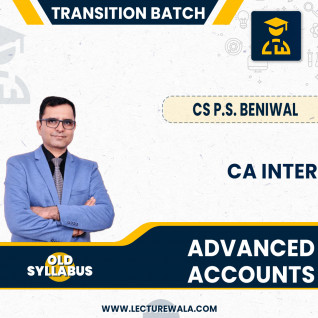 CA Inter Advanced Accounting Transition Batch 1 – (Covered Account + New Topics) For MAY 24-AS PER NEW SCHEME By CA PS Beniwal : Pendrive & Google Drive