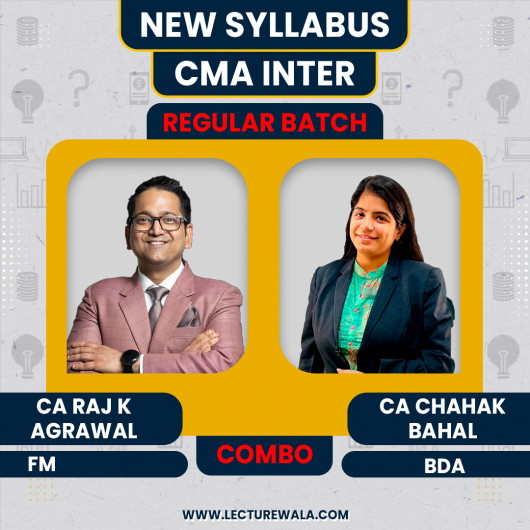 CMA Inter FM BDA by CA Raj K Agrawal & CA Chahak Bahal Regular Online Combo Classes CMA Inter FM BDA by CA Raj K Agrawal & CA Chahak Bahal Regular Online Combo Classes