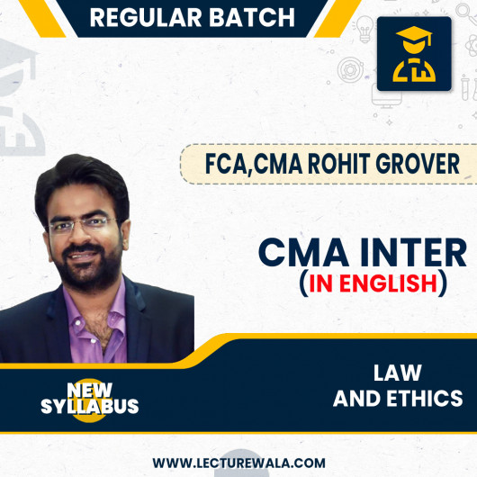 CMA Inter New Syllabus law & Ethics In English Regular Course By FCA,CMA Rohit Grover : Online classes. CMA Inter New Syllabus law & Ethics In English Regular Course By FCA,CMA Rohit Grover : Online classes.