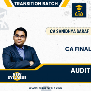 CA Final Audit Transition Batch May 24 and Nov 24 By CA Sanidhya Saraf: Google Drive.