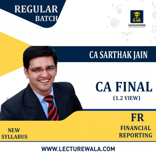 CA Final Financial Reporting (1.2 Views 12 Months) Latest Batch Regular Course By CA Sarthak Jain: Pendrive / Google Drive. CA Final Financial Reporting (1.2 Views 12 Months) Latest Batch Regular Course By CA Sarthak Jain: Pendrive / Google Drive.