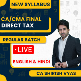 CA Shirish Vyas Direct Tax Regular Live Classes For CA/CMA Final: Online Classes.