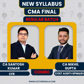 CA/CMA Santosh Kumar CFR &amp; CA/CMA/CS Nikhil Gupta Cost Audit + SPM&amp;BV Regular Online Combo Classes For CMA Final Group-4