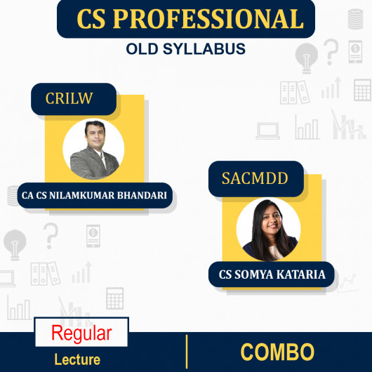 CS Professional MODULE - 2 Combo - (CRILW + SACMDD ) Regular Old Syllabus : Video Lecture + Study Material by CS Somya Kataria and CA CS Nilamkuar Bhandari CS Professional MODULE - 2 Combo - (CRILW + SACMDD ) Regular Old Syllabus : Video Lecture + Study Material by CS Somya Kataria and CA CS Nilamkuar Bhandari