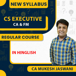 CA Mukesh Jaswani Corporate Accounting and Financial Management CAFM Regular Classes For CS Executive : Online Classes