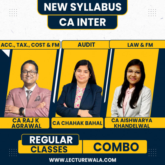 CA Raj K Agrawal,CA Chahak Bahal & CA Aishwarya Khandelwal Kapoor Both Group Regular Online Combo Classes For CA Inter By StudyAtHome