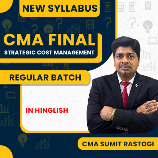 CMA Sumit Rastogi Strategic Cost Management Regular Batch For CMA Final 