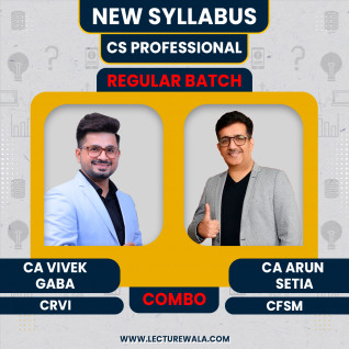 CS Professional Module 2 CRVI+CFSM New Syllabus Regular Batch By CA Vivek Gaba & CA Arun Setia 