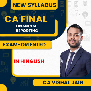 CA Vishal Jain Financial Reporting Exam-Oriented Batch In Hinglish For CA Final : Online Classes