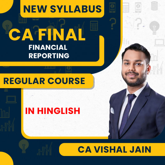 CA Vishal Jain Financial Reporting Regular Batch In Hinglish For CA Final : Online Classes