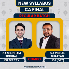 CA Final Combo DT &amp; IDT Regular Batch CA Shubham Singhal &amp; CA Vishal Bhattad 