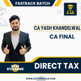 CA Final Paper 7 Direct Tax Fastrack Batch 100 hours By CA Yash Khandelwal :online classes.