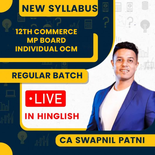 12th Commerce MP Board Individual OCM Full Lectures Live Course By Swapnil Patni Classes